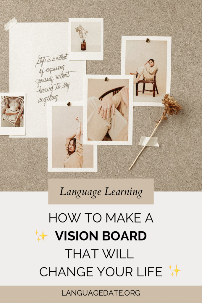 Vision Board Aesthetic How to Make a Vision Board for Language Learning That Will Change Your Life